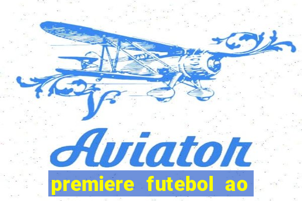 premiere futebol ao vivo hd